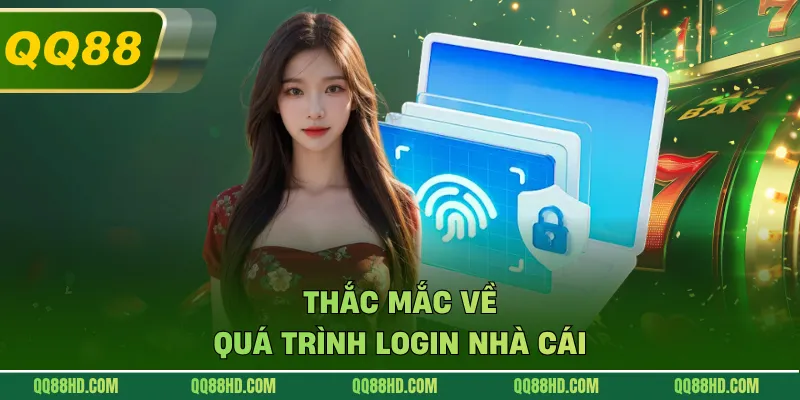 Thắc mắc về quá trình login nhà cái